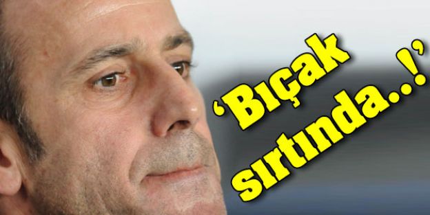 Abdullah Avcı 'Bıçak sırtındayız'