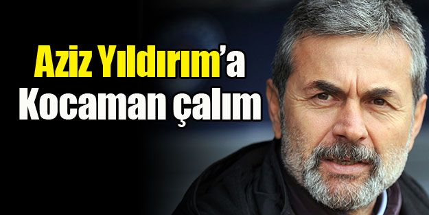 Aziz Yıldırım'a Kocaman çalım