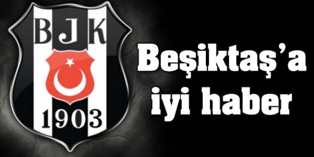 Beşiktaş'a iyi haber geldi