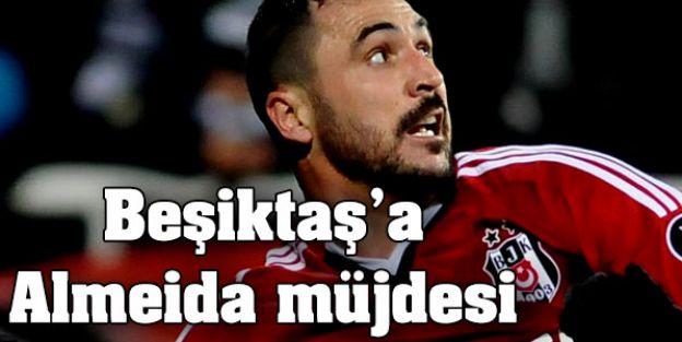Beşiktaş'a Almeida müjdesi