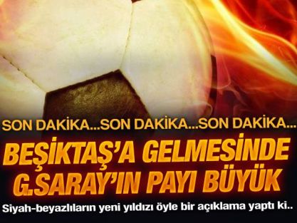 Beşiktaş'a Gelmesinde Galatasaray'ın Payı Büyükmüş!