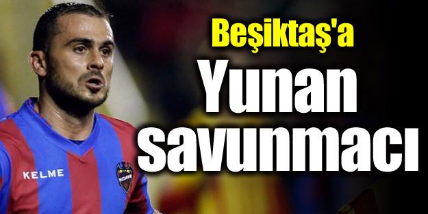 Beşiktaş'a Yunan savunmacı