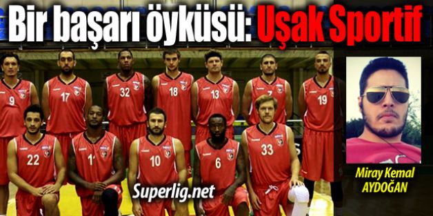 Bir başarı öyküsü: Uşak Sportif