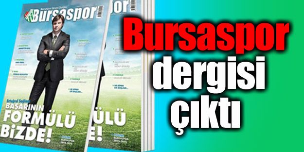 Bursaspor dergisi çıktı
