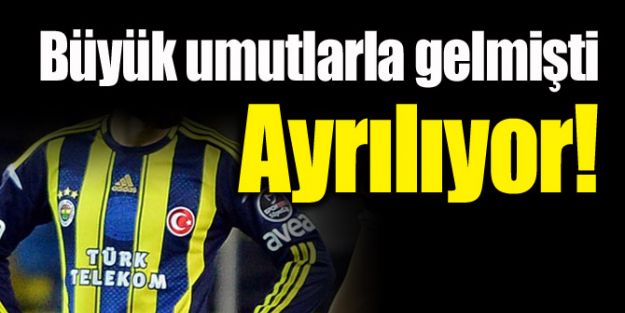 Büyük umutlarla gelmişti.. AYRILIYOR!