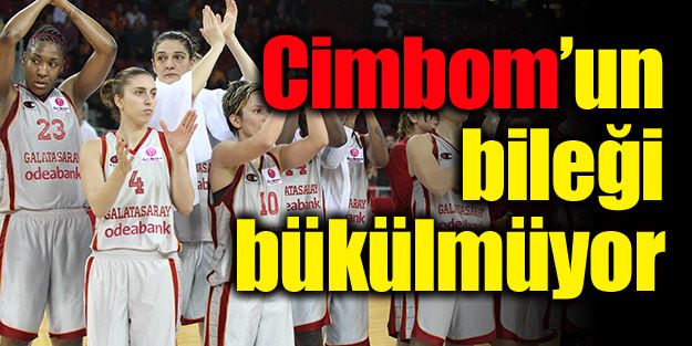 Cimbom'un bileği bükülmüyor