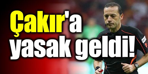 Cüneyt Çakır'a yasak geldi!