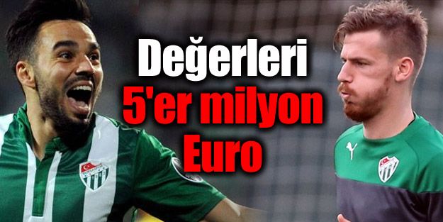 Değerleri 5'er milyon Euro!