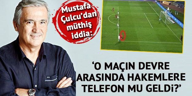 Devre arasında hakemlere telefon mu geldi?