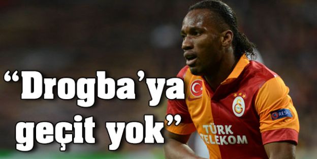 Drogba'ya geçit yok