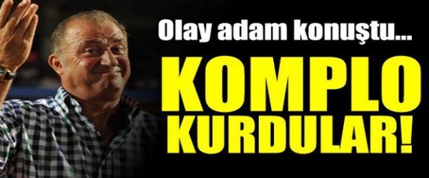 "Fatih Terim'e Komplo Kuruldu"