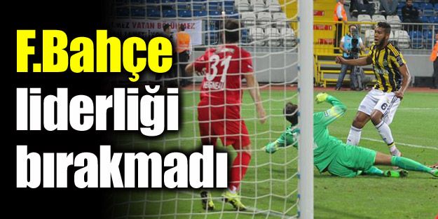 F.Bahçe liderliği bırakmadı
