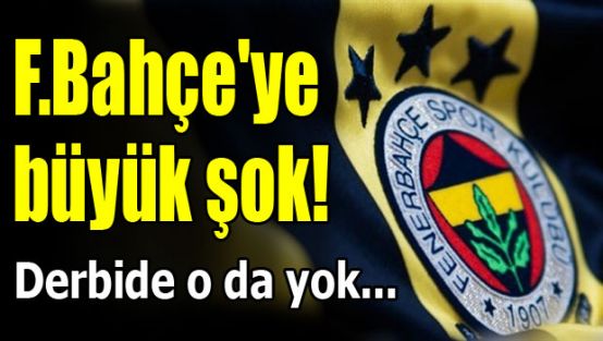 F.Bahçe'de büyük şok