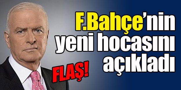 F.Bahçe'nin yeni hocasını açıkladı