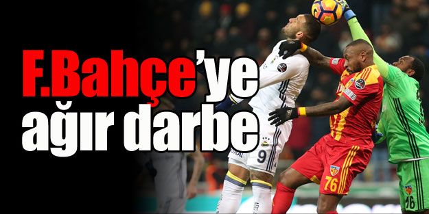 F.Bahçe'ye ağır darbe!
