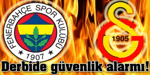 Fenerbahçe-Galatasaray maçı için özel önlem