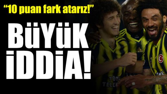 Fenerbahçe'de hedef 10 Puan fark