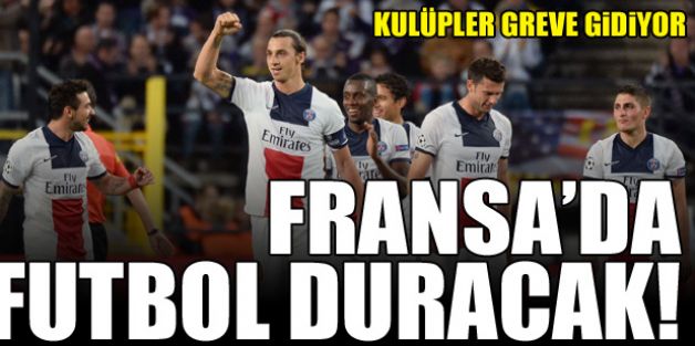 Fransa Kulüpleri Greve Gidiyor