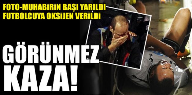 Futbolcu ve Foto muhabiri çarpıştı