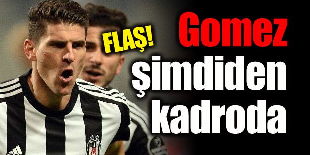 Gomez şimdiden kadroda!