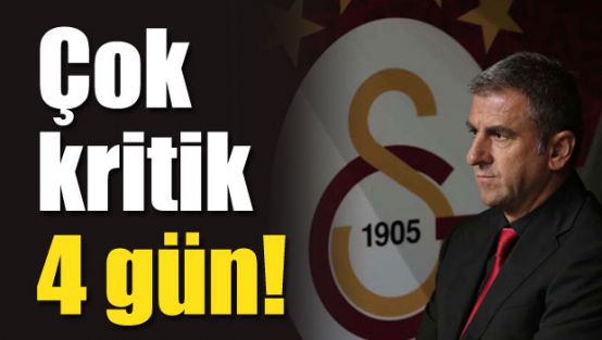 G.Saray'da kritik 4 gün