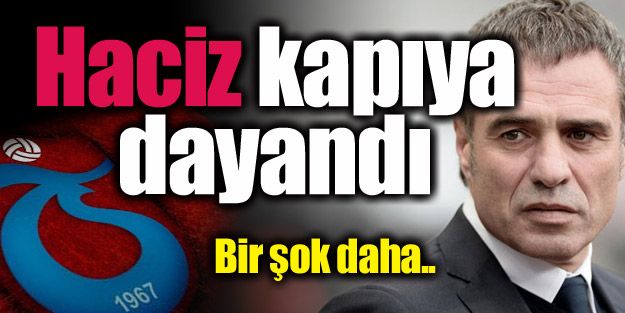 Haciz kapıya dayandı