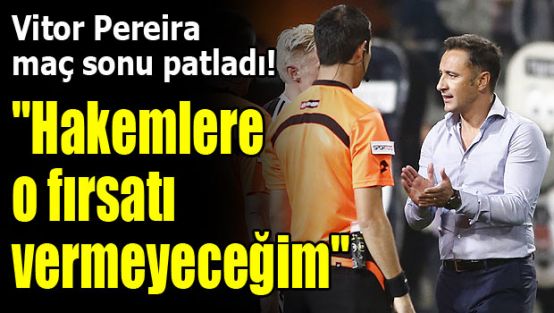 "Hakemlere o fırsatı vermeyeceğim"