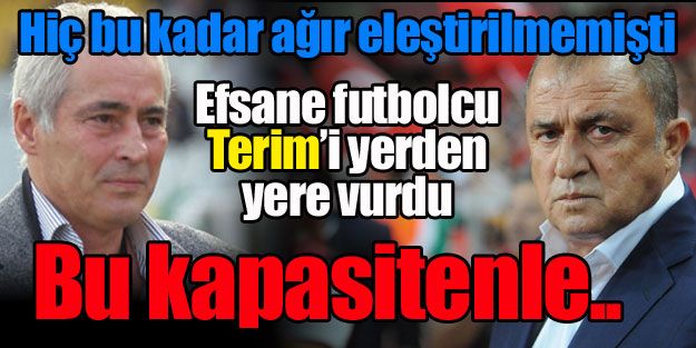 Terim'i yerden yere vurdu!