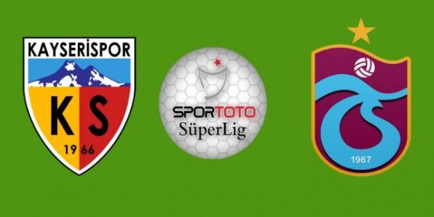 İşte Kayseri-Trabzon maçı ilk 11'leri