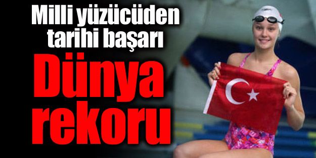 Milli yüzücüden tarihi Dünya Rekoru!