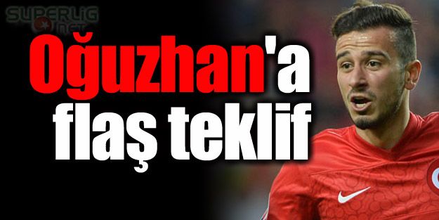 Oğuzhan'a flaş teklif!