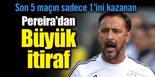 Pereira'dan büyük itiraf