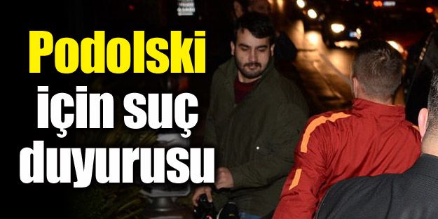 Podolski için suç duyurusu!