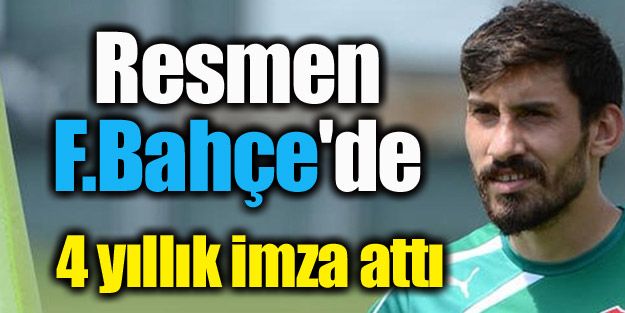 Şener Özbayraklı resmen Fenerbahçe'de!