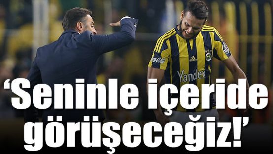 Seninle içeride görüşeceğiz