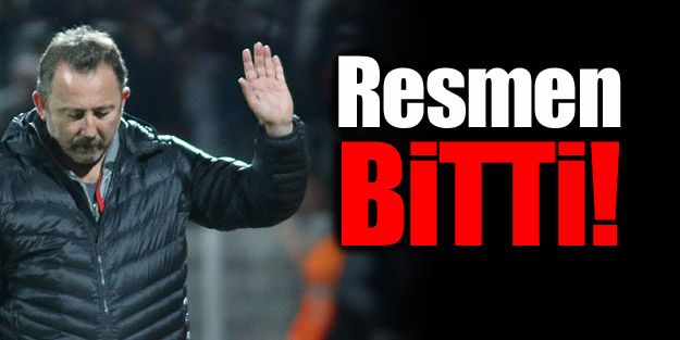 Sergen Yalçın dönemi resmen bitti!