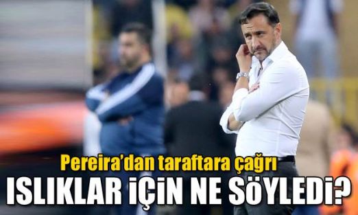 Taraftarın tepkisi için ne söyledi?
