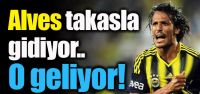 Alves takasla gidiyor