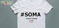 Atletico maça Soma tişörtü ile çıkacak!
