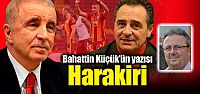 Bahattin Küçük'ün yazısı: "Harakiri"
