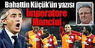 Bahattin Küçük'ün yazısı: "İmperatore...