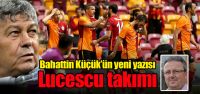 Bahattin Küçük'ün yazısı: "Lucescu...