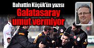Bahattin Küçük'ün yeni yazısı: "Galatasaray...