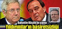 Bahattin Küçük'ün yeni yazısı: "Yıldırımlar'ın...