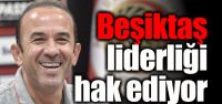 Beşiktaş liderliği hak ediyor