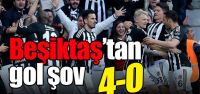 Beşiktaş'tan gol şov: 4-0