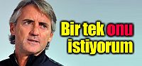 ''Bir tek O'nu istiyorum''