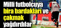 Bira bardakları ve çakmak attılar!