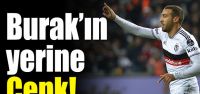 Burak'ın yerine Cenk