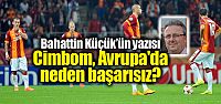 Cimbom, Avrupa'da neden başarısız?
